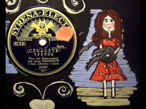 Jerzy Siemionow - Чубчик (Old Russian song famous by Peter Leschenko), 1933.avi