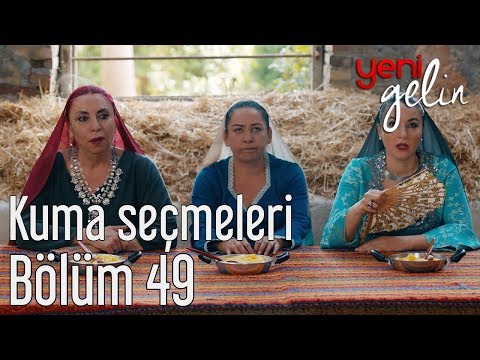 Yeni Gelin 49. Bölüm - Kuma Seçmeleri