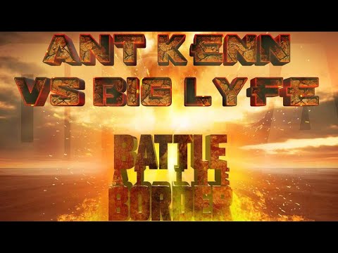 Ant Kenn vs Big Lyfe
