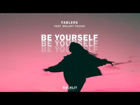 Fablers feat. Melany Toujas - Be Yourself