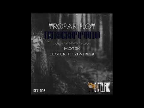 Tropar Flot - Tetragrammaton (MOT3K Remix)