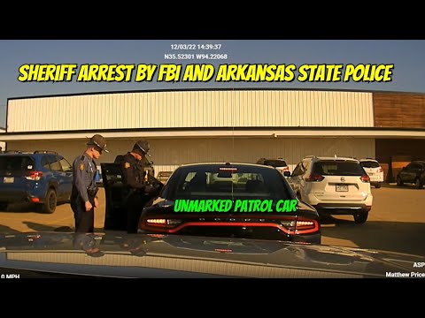 Arkansas Sheriff Arrested in Unmarked Patrol Car by Arkansas State Police and FBI