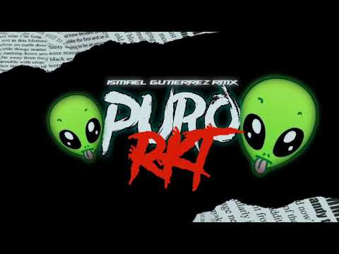 PURO RKT 👽 // ENGANCHADO RKT🔥 - ISMAEL GUTIERREZ RMX ⚡