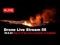 LIVE 30.05.24 , Day 2 New volcano eruption in Iceland drone live stream (part 1)