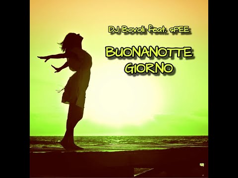 DJ Bovoli feat. Spee - Buonanotte Giorno (Claster Dj Rmx Edit)