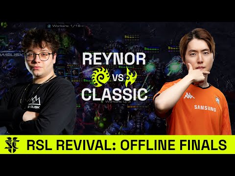 Reynor VS Classic | RSL Revival: Offline Finals | Grand Final Semifinals | Starcraft 2
