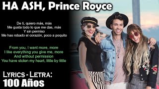 HA ASH, Prince Royce - 100 Años (Lyrics Spanish-English) (Español-Inglés)
