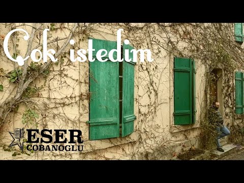 Çok İstedim - Eser ÇOBANOĞLU (official video)