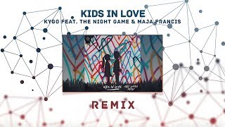 Kygo - Kids in Love ft. The Night Game &amp; Maja Francis (Aldy Waani Remix)
