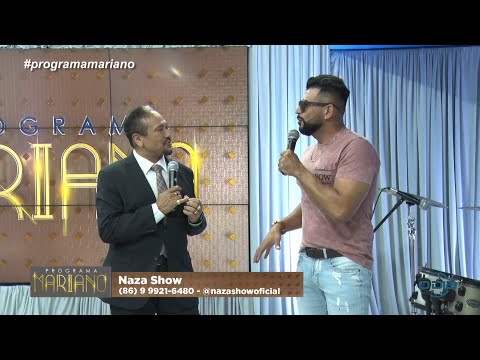 Naza Show se apresenta no Programa Mariano 16 07 2022