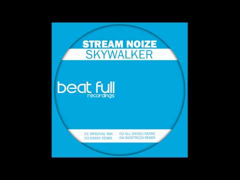 Stream Noize - Skywalker (Original Mix)