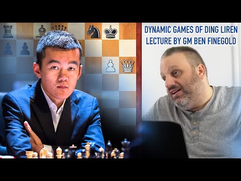 Dynamic Games of Ding Liren, with GM Ben Finegold