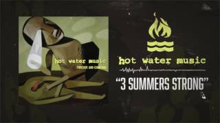 Hot Water Music - Three Summers Strong