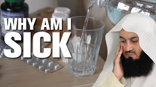 Why has Allah given me a sickness? - Mufti Menk