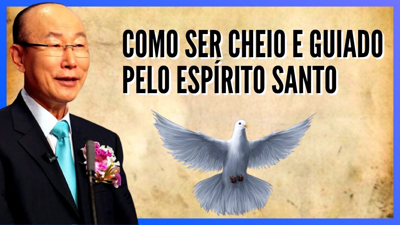 David Paul Yonggi Cho - COMO SER CHEIO E GUIADO PELO ESPÍRITO SANTO (Em Português)