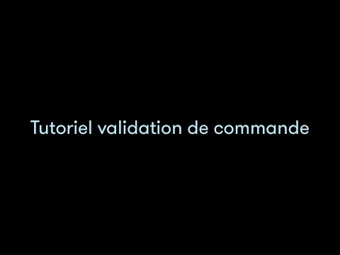 TUTO VIDEO MOLLATPRO - Valider une commande