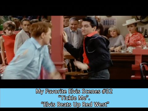 My Favorite Elvis Scenes #32 “Tickle Me”.... “Elvis Beats Up Red West”