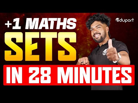 Sets In 28 Minutes | Plus One Maths Chapter 1 | Eduport Plusone