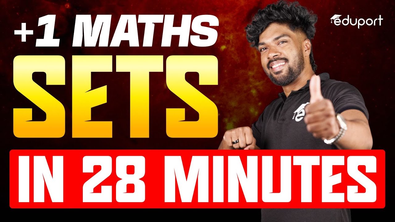 Sets In 28 Minutes | Plus One Maths Chapter 1 | Eduport Plusone
