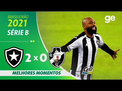 BOTAFOGO 2 X 0 VASCO | MELHORES MOMENTOS | 14ª RODADA BRASILEIRÃO SÉRIE B 2021 | ge.globo