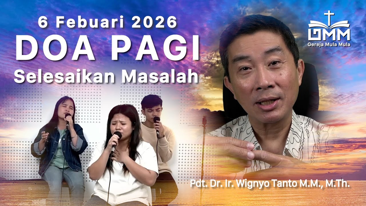 DOA PAGI | Selesaikan Masalah – 6 Februari 2026 | Ps. Wignyo Tanto