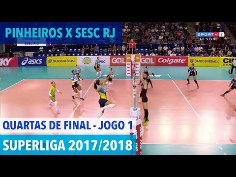Pinheiros x Sesc RJ - Quartas de Final (JOGO 1) - Superliga de Vôlei Feminino 2017/2018