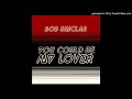 Bob Sinclar - You Could Be My Lover (Men Vocal)