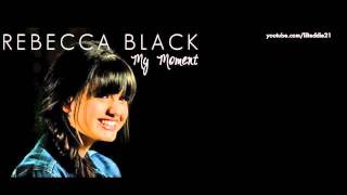 Rebecca Black - My Moment - Official Lyrics Video