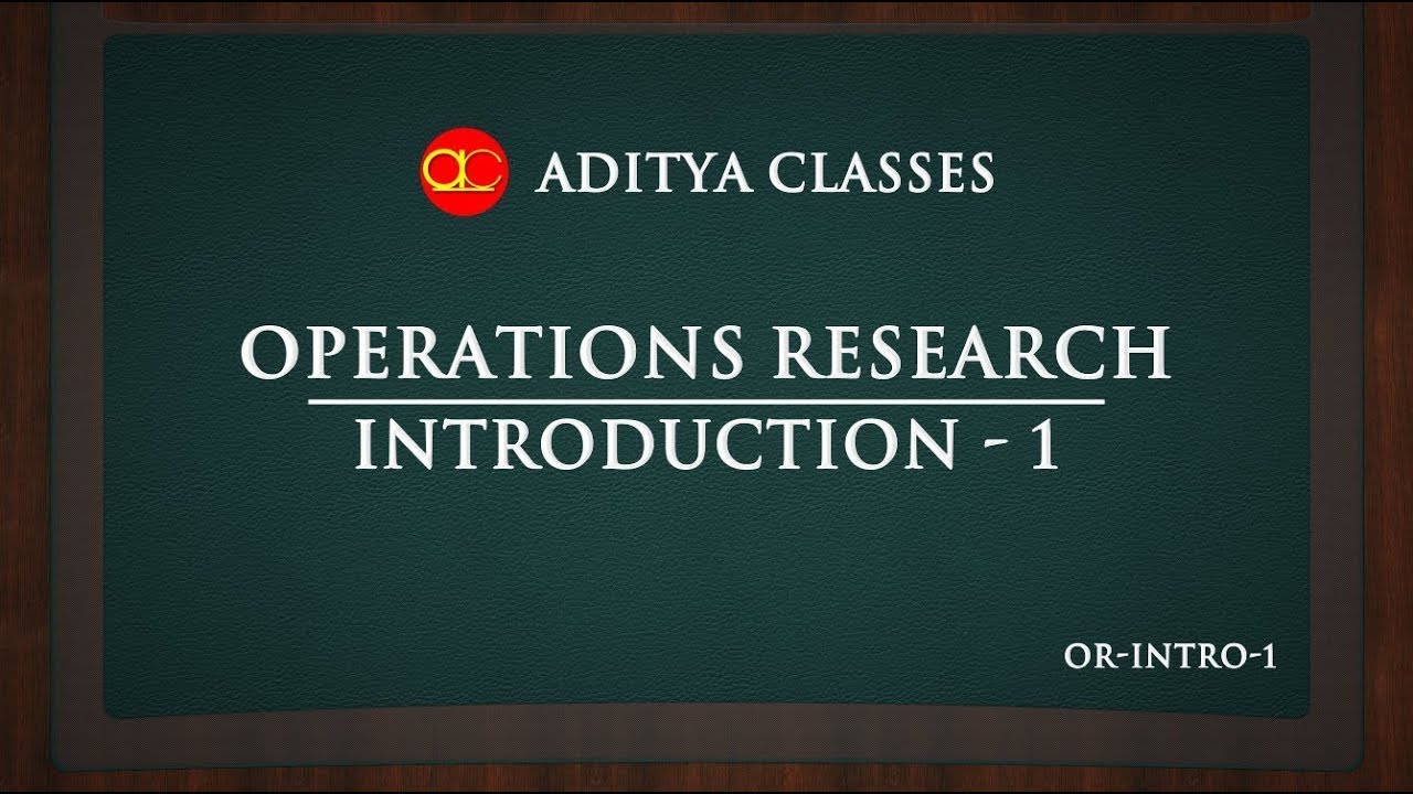 OR-Intro-1 | Introduction of Operations Research | Models of Operations Research | Manish Tanwar