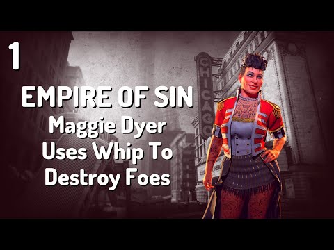EMPIRE OF SIN Gameplay / 1 / Maggie Dyer Whips Em Into Shape