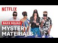 Bake Squad | Mystery Materials | Netflix
