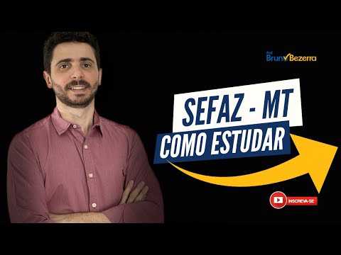 SEFAZ MT: Como estudar para Fiscal de Tributos Estaduais