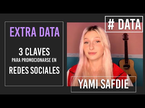 Yami Safdie video 3 claves para promocionarse en REDES SOCIALES - # DATA / 2021