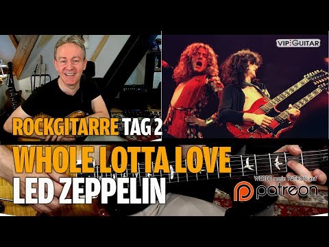 Rockgitarre für Fortgeschrittene Tag.2 - Led Zeppelin - "Whole Lotta Love"