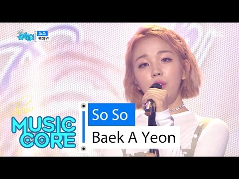 [HOT] Baek A Yeon - So So, 백아연 - 쏘쏘 Show Music core 20160604