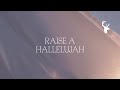 Raise A Hallelujah Official Lyric Video Bethel Music Jonathan Melissa Helser Peace