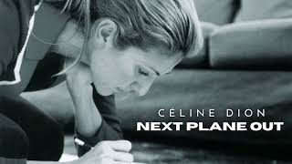 Céline Dion - Next Plane Out (Alternative Version)