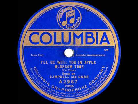 1920 Albert Campbell & Henry Burr - I’ll Be With You In Apple Blossom Time