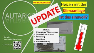 Heizen mit Klimaanlage - UPDATE - KOSTEN, FÖRDERUNG, LAUTSTÄRKE, AUTOMATISIERUNG  Autarkie-Folge 121