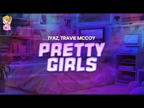 Iyaz feat. Travie McCoy - Pretty Girls // Lyrics