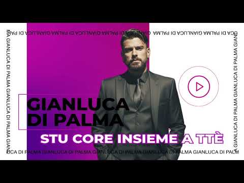 Gianluca Di palma - Stu core insieme a ttè