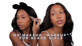 perfect no makeup “makeup” for black girls | ft merit beauty