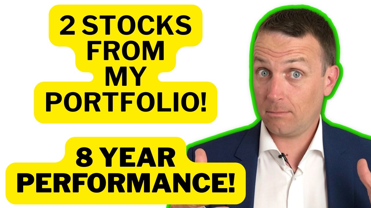 2 Stocks From My Portfolio + 8 Years of Performance!