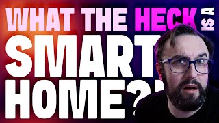 Smart Home Basics: Everything You Actually Need to Know