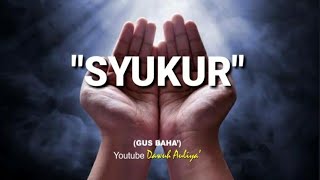 Download lagu Story WA Gus Baha' - SYUKUR mp3 Download lagu Story WA Gus Baha' - SYUKUR mp3