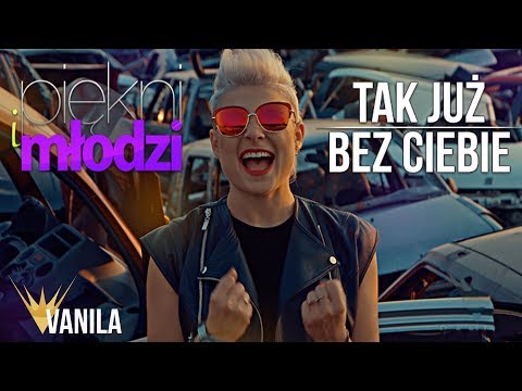 Piękni i Młodzi - Tak już bez Ciebie (Oficjalny teledysk)