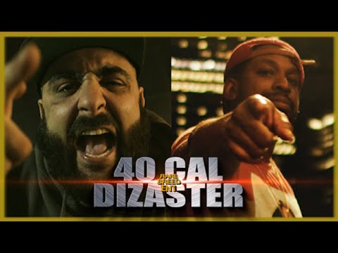 Dizaster vs 40 Cal