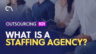 What is a Staffing Agency
