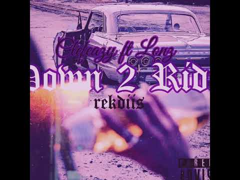 Clefeazy - Down 2 Ride ft Lonz 🔥 (Prod.Rekdiis)🔥