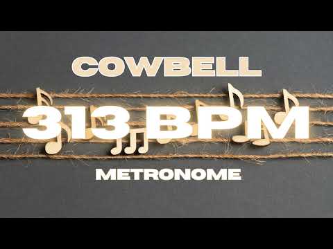 313 BPM - Cowbell Metronome